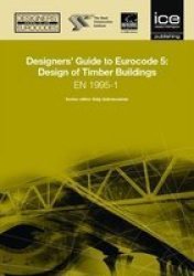 Designers' Guide To Eurocode 5: Design Of Timber Buildings - Alexander Porteous Hardcover