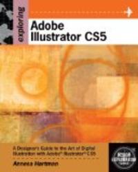 Exploring Adobe Illustrator CS5 Design Exploration