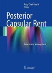 Posterior Capsular Rent 2016 - Genesis And Management Hardcover 2017 Ed.