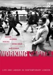 Working Capital - Life and Labour in Contemporary London