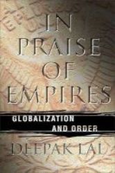 In Praise Of Empires - Globalization And Order Hardcover