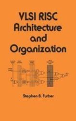 Vlsi Risc Architecture and Organization Electrical and Computer Engineering