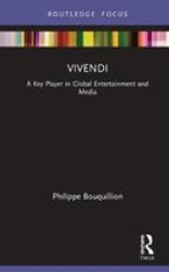 Vivendi - A Key Player In Global Entertainment And Media Hardcover