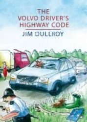 The Volvo Driver& 39 S Highway Code Paperback