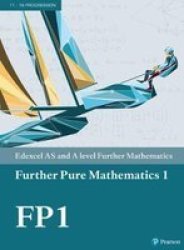 Edexcel As And A Level Further Mathematics Further Pure Mathematics 1 Textbook + E-book Paperback