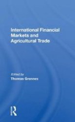 International Financial Markets And Agricultural Trade Paperback