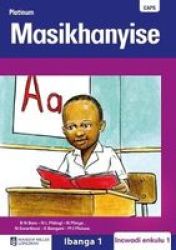 Platinum Masikhanyise: Ibanga 1: Grade 1: Big Book 1 Xhosa Paperback