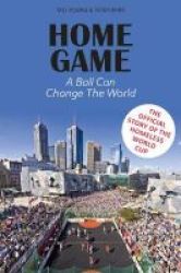 Home Game - The Story Of The Homeless World Cup Hardcover