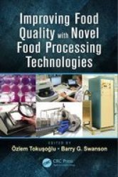 Improving Food Quality With Novel Food Processing Technologies Hardcover