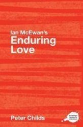 Ian McEwan's "Enduring Love" - A Routledge Study Guide Paperback, New Ed