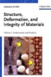 Structure, Deformation, and Integrity of Materials: Volume I: Fundamentals and Elasticity Volume II: Plasticity, Visco-elasticity, and Fracture v. 1 & 2