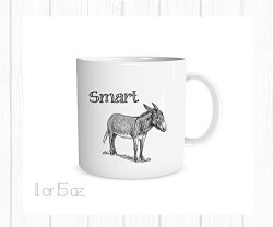 Smart Ass Funny Mug Funny Donkey Coffee Cup 11 Oz.