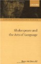 Shakespeare and the Arts of Language Oxford Shakespeare Topics