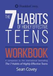 A Self-guided Workbook For Highly Effective Teens