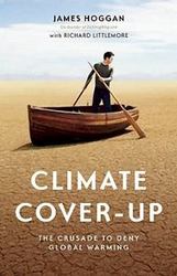 Climate Cover-up - The Crusade To Deny Global Warming paperback