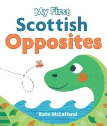 My First Scottish Opposites Board Book