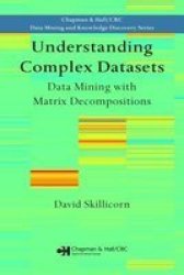 Understanding Complex Datasets - Data Mining With Matrix Decompositions Hardcover