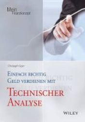 Einfach Richtig Geld Verdienen Mit Technischer Analyse German Paperback