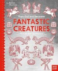 British Museum Press Out And Decorate: Fantastic Creatures Board Book