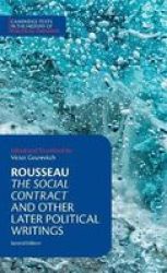 Cambridge Texts In The History Of Political Thought - Rousseau: The Social Contract And Other Later Political Writings Hardcover 2ND Revised Edition