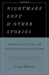 Nightmare Envy And Other Stories: American Culture And European Reconstruction