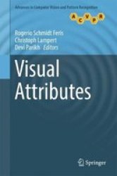 Visual Attributes Hardcover 1ST Ed. 2017