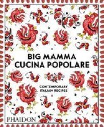 Big Mamma Cucina Popolare - Contemporary Italian Recipes Hardcover