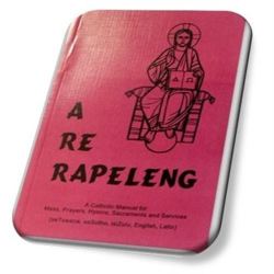 A Re Rapeleng - A Catholic Manual