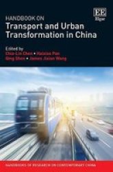 Handbook On Transport And Urban Transformation In China Hardcover