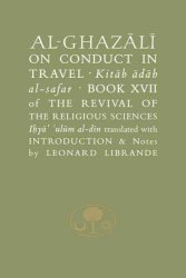 Al-ghazali On Conduct In Travel - Abu Hamid Al-ghazali Hardcover