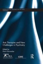 Research In The Arts Therapies - New Challenges In Psychiatry Hardcover