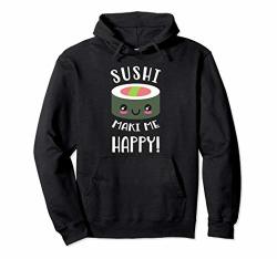 Sushi Maki Me Happy I Sweet Kawaii Sushi Pullover Hoodie