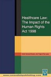 Healthcare Law: The Impact of the Human Rights Act 1998