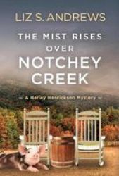 The Mist Rises Over Notchey Creek - A Harley Henrickson Mystery Hardcover