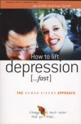 How To Lift Depression...fast Paperback New Ed.