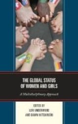 The Global Status Of Women And Girls - A Multidisciplinary Approach Hardcover