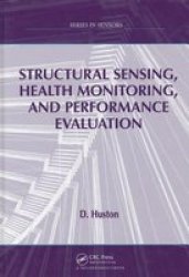 Structural Sensing, Health Monitoring, and Performance Evaluation Series in Sensors