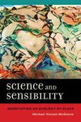 Science And Sensibility - Negotiating An Ecology Of Place Paperback