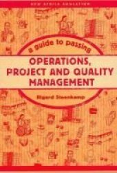 A Guide to Passing Operations, Project and Quality Management