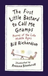 The First Little Bastard To Call Me Gramps - Poems Of The Late Middle Ages Hardcover