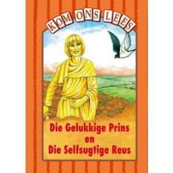 Die Gelukkige Prins En Die Selfsugtige Reus - Oranje Vlak Afrikaans Book