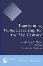 Transforming Public Leadership for the 21st Century Transformational Trends in Governance and Democracy