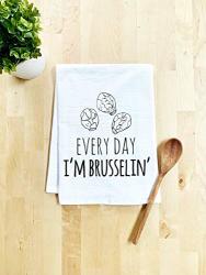 Funny Dish Towel Every Day I'm Brusselin' Flour Sack Kitchen Towel Sweet Housewarming Gift Farmhouse Kitchen Decor White
