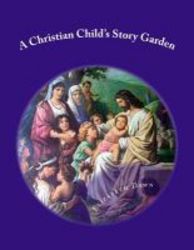 A Christian Child's Story Garden