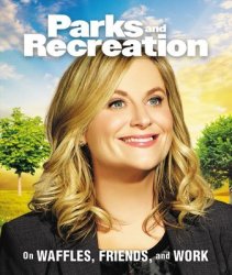 Parks And Recreation: On Waffles Friends And Work - Running Press Hardcover