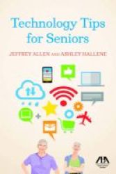 Technology Tips For Seniors Paperback