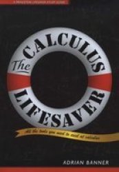 The Calculus Lifesaver: All the Tools You Need to Excel at Calculus Princeton Lifesaver Study Guides