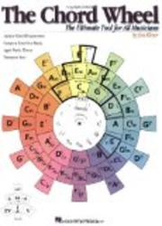 The Chord Wheel: The Ultimate Tool for All Musicians Instructional