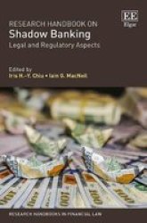 Research Handbook On Shadow Banking - Legal And Regulatory Aspects Hardcover