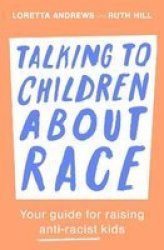 Talking To Children About Race Paperback